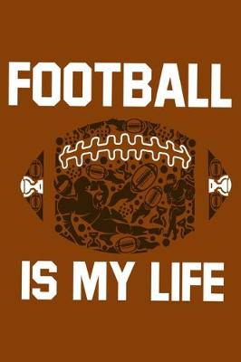 Book cover for Football Is My Life