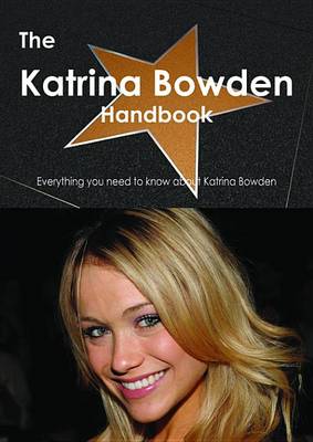 Book cover for The Katrina Bowden Handbook - Everything You Need to Know about Katrina Bowden