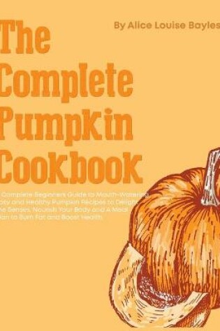 Cover of The Complete Pumpkin Cookbook