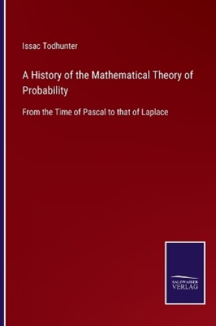 Cover of A History of the Mathematical Theory of Probability