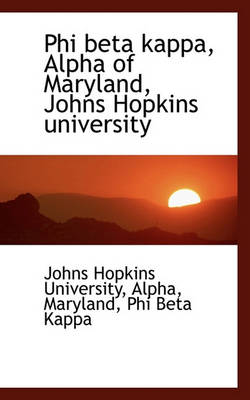 Book cover for Phi Beta Kappa, Alpha of Maryland, Johns Hopkins University