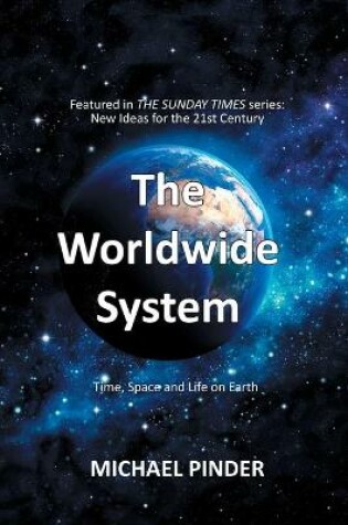 Cover of The Worldwide System: featured in the Sunday Times series New Ideas for the 21st Century