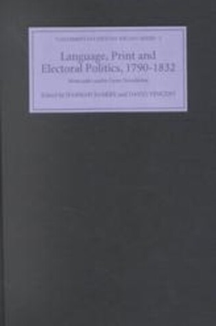 Cover of Language, Print and Electoral Politics, 1790-1832
