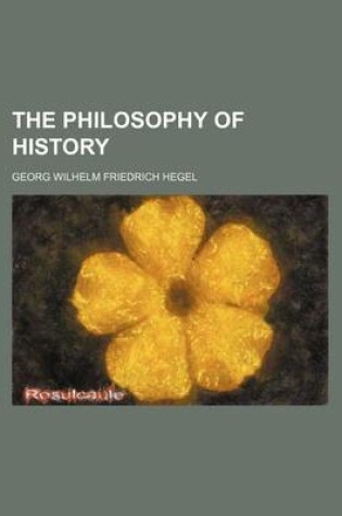 Cover of The Philosophy of History (Volume 20)