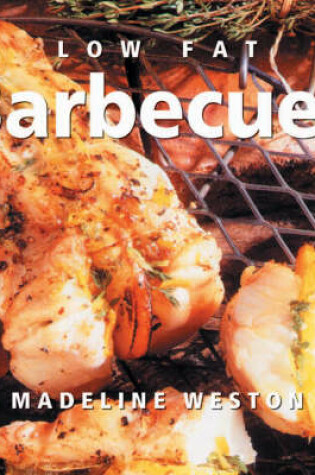 Cover of Low Fat Barbecues