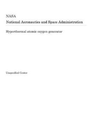 Cover of Hyperthermal Atomic Oxygen Generator