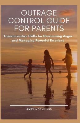 Book cover for Outrage Control Guide for Parents