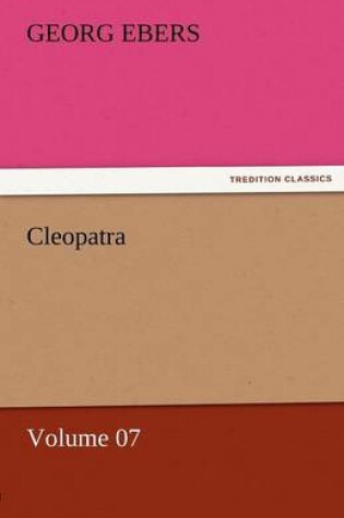 Cover of Cleopatra - Volume 07