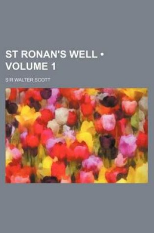 Cover of St Ronan's Well (Volume 1)