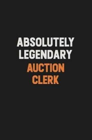 Cover of Absolutely Legendary Auction Clerk