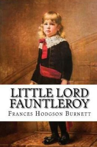 Cover of Little Lord Fauntleroy (Classics illustrated)