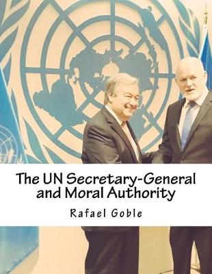 Book cover for The Un Secretary-General and Moral Authority