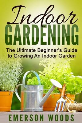 Cover of Indoor Gardening