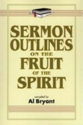 Cover of Sermon Outlines on the Fruit of the Spirit