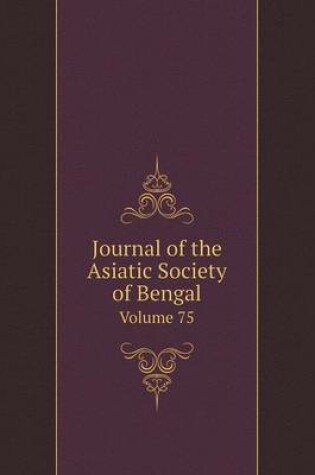 Cover of Journal of the Asiatic Society of Bengal Volume 75