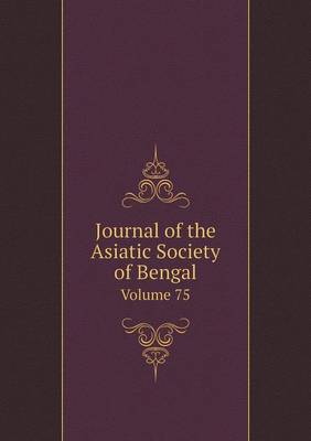 Book cover for Journal of the Asiatic Society of Bengal Volume 75