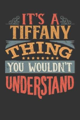 Book cover for Its A Tiffany Thing You Wouldnt Understand