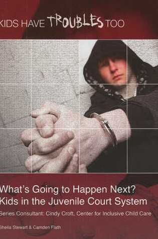 Cover of Whats Going To Happen Next in Juvenile Court