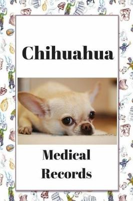 Book cover for Chihuahua Medical Records