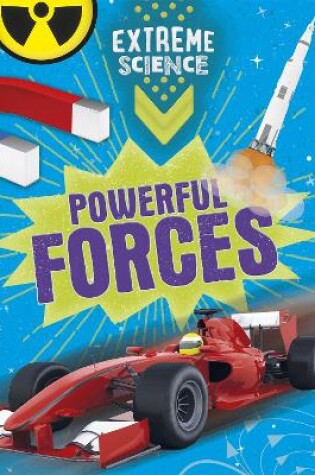 Cover of Extreme Science: Powerful Forces