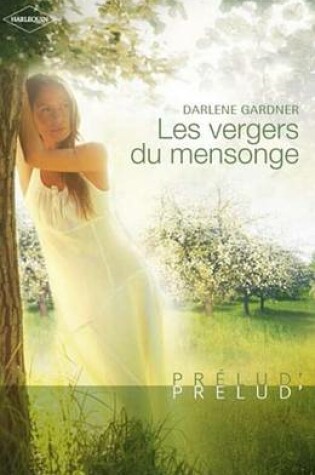 Cover of Les Vergers Du Mensonge (Harlequin Prelud')