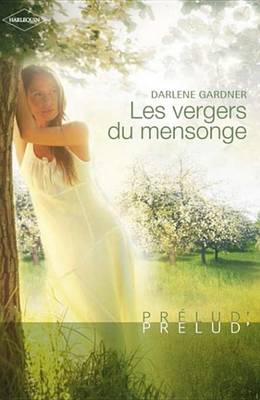 Book cover for Les Vergers Du Mensonge (Harlequin Prelud')