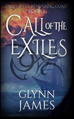Book cover for Call of the Exiles (Book 1 - Fable of the Whispering Coast)