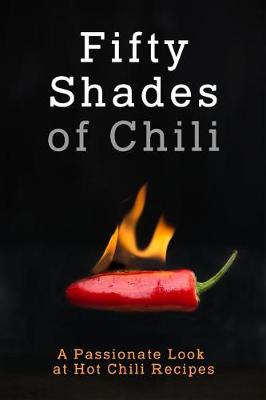 Book cover for 50 Shades of Chili