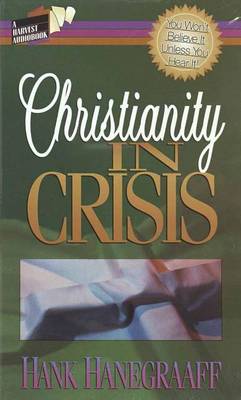 Book cover for Christianity in Crisis Audiobk Hanegraaff Hank