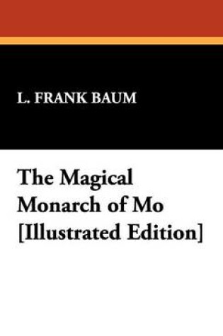 Cover of The Magical Monarch of Mo [Illustrated Edition]