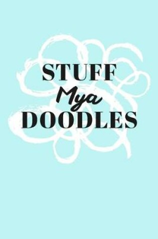 Cover of Stuff Mya Doodles