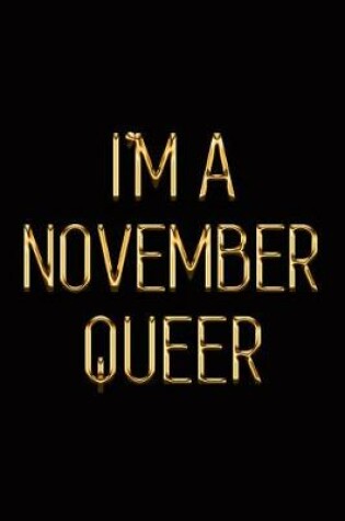 Cover of I'm a November Queer