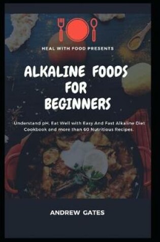 Cover of Alkaline Foods for Beginners