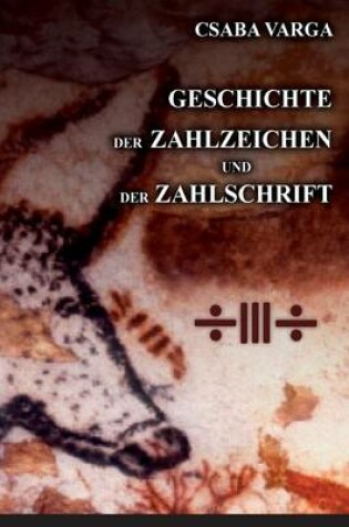 Cover of Geschichte der Zahlzeichen und der Zahlschrift