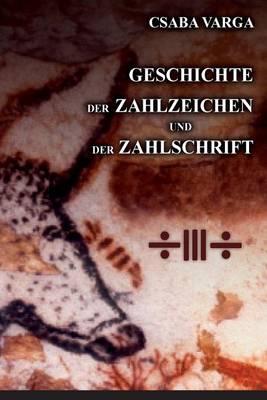 Book cover for Geschichte der Zahlzeichen und der Zahlschrift