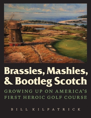 Book cover for Brassies, Mashies, and Bootleg Scotch