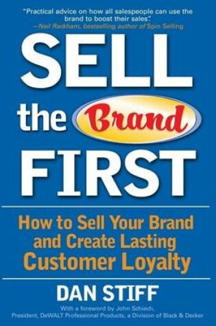 Cover of Sell the Brand First: How to Sell Your Brand and Create Lasting Customer Loyalty