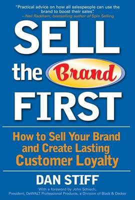 Book cover for Sell the Brand First: How to Sell Your Brand and Create Lasting Customer Loyalty