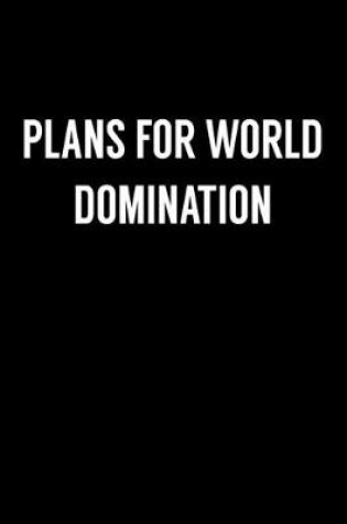 Cover of Plans For World Domination