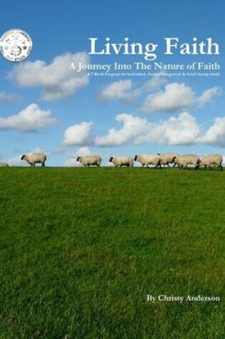 Cover of Living Faith: A Journey into the Nature of Faith