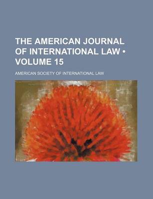 Book cover for The American Journal of International Law (Volume 15)