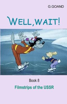 Book cover for Well, wait!