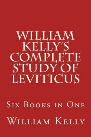 Cover of William Kelly's Complete Study of Leviticus