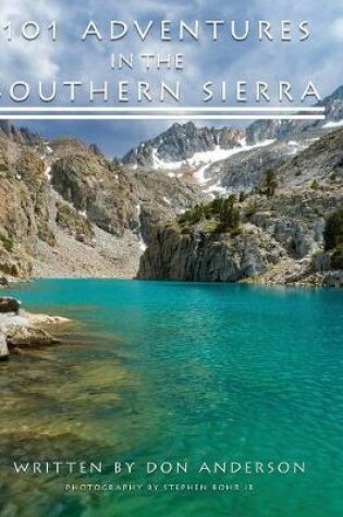 Cover of 101 Adventures in the Southern Sierra