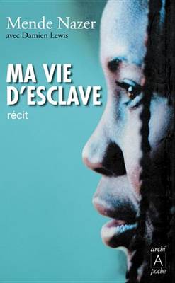 Book cover for Ma Vie D'Esclave