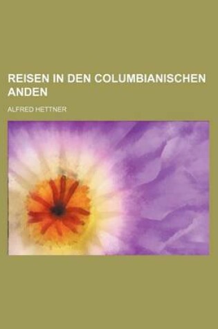 Cover of Reisen in Den Columbianischen Anden