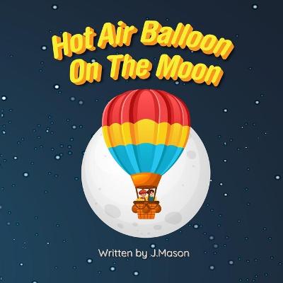 Book cover for Hot Air Balloon On The Moon