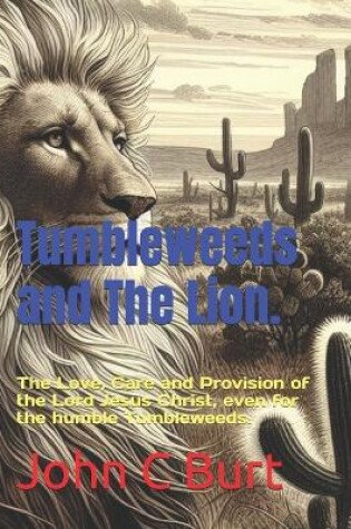 Cover of Tumbleweeds and The Lion.