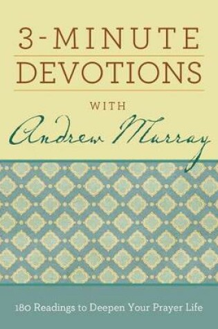 Cover of 3-Minute Devotions with Andrew Murray