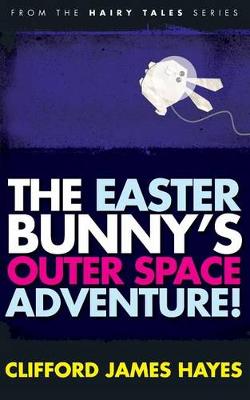 Book cover for The Easter Bunny's Outer Space Adventure!